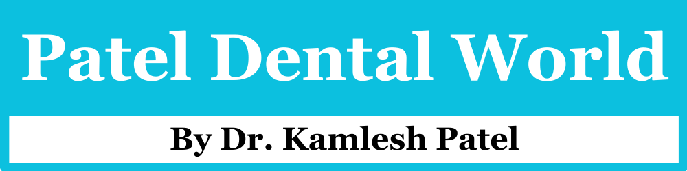 Dr. Kamlesh Patel, Patel Dental World, Best dentist in Gorakhpur, Dentist in Gorakhpur, Dental Hospital in Gorakhpur, Dental clinic in Gorakhpur, Esthetic dentist in Gorakhpur, Best dental surgeon in Gorakhpur, Dental Implants Doctors in Gorakhpur, Best dental clinic in Gorakhpur